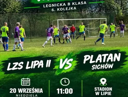 Platan Sichów jedzie do Lipy po szóstą wygraną. Lider B Klasy w akcji