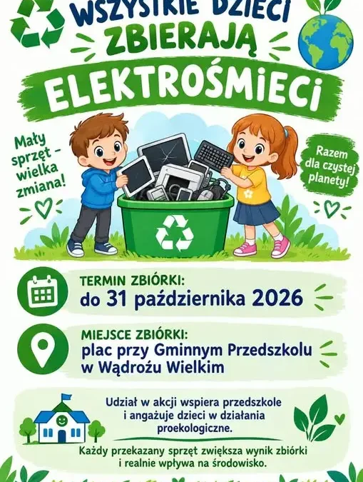Zbiórka elektrośmieci w Wądrożu Wielkim – wsparcie dla przedszkola i środowiska